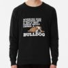 ssrcolightweight sweatshirtmens10101001c5ca27c6frontsquare productx1000 bgf8f8f8 24 - English Bulldog Merch